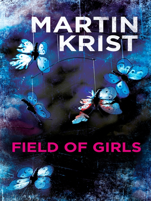 Title details for Field of Girls by Martin Krist - Available